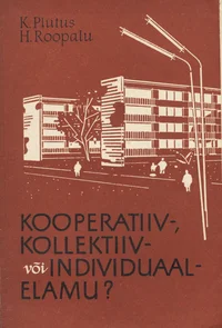 Kooperatiiv-, kollektiiv- või individuaalelamu?