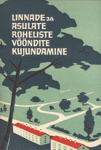 Linnade ja asulate roheliste vööndite kujundamine