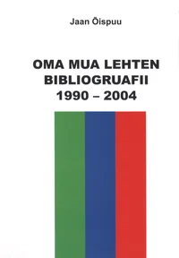 Oma Mua lehten bibliogruafii 1990-2004