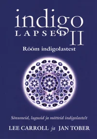 Indigolapsed II. Rõõm indigolastest