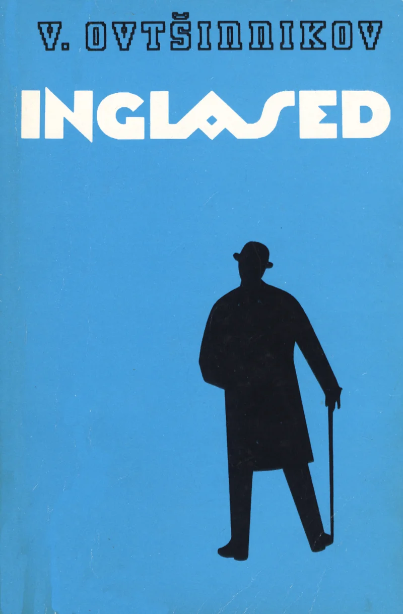 Inglased - Vsevolod Ovtšinnikov (Eesti Raamat, 1989). Helesinisel taustal seisab musta siluett briti härrasmehest, kes kannab ülikonda, kasuka ja kübarat ning toetub kepile. Minimalistlik, graafiline kujundus rõhutab ikoonilist inglise kuju.
