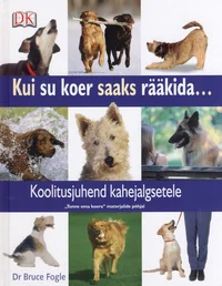 Kui su koer saaks rääkida...