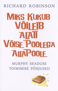 Miks kukub võileib alati võise poolega allapoole