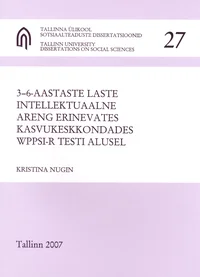 3-6-aastaste laste intellektuaalne areng erinevates kasvukeskkondades WPPSI-R testi alusel