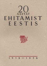 20 aastat ehitamist Eestis