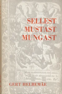 Sellest mustast mungast