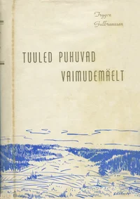 Tuuled puhuvad vaimudemäelt