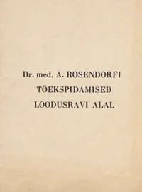 Dr. med. Rosendorfi tõekspidamised loodusravi alal