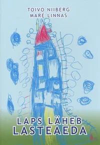 Laps läheb lasteaeda