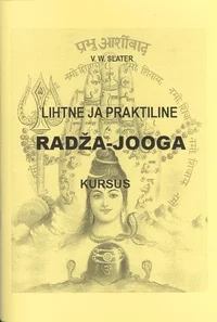 Lihtne ja praktiline radža-jooga kursus