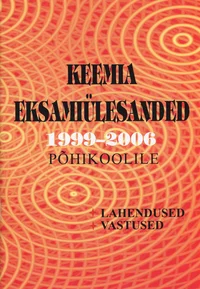 Keemia eksamiülesanded 1999-2006 põhikoolile