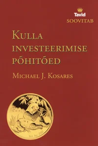 Kulla investeerimise põhitõed
