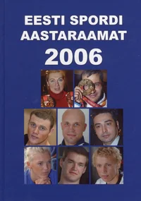 Eesti spordi aastaraamat 2006