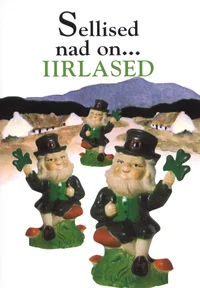 Sellised nad on... iirlased
