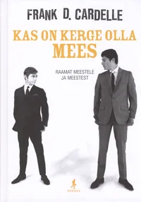 Kas on kerge olla mees?