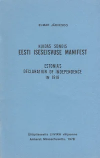 Kuidas sündis Eesti Iseseisvuse Manifest