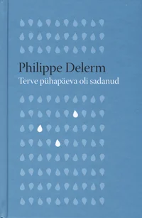 Terve pühapäeva oli sadanud