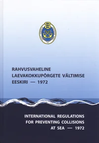 Rahvusvaheline laevakokkupõrgete vältimise eeskiri - 1972. International regulations for preventing collisions at sea - 1972