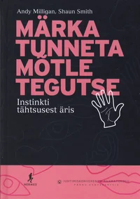 Märka, tunneta, mõtle, tegutse