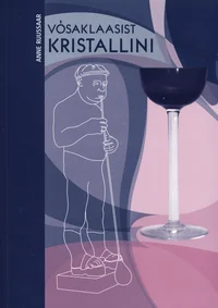 Võsaklaasist kristallini