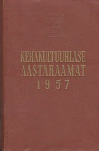 Kehakultuurlase aastaraamat 1957