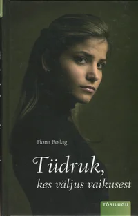 Tüdruk, kes väljus vaikusest