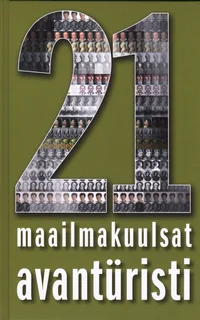 21 maailmakuulsat avantüristi