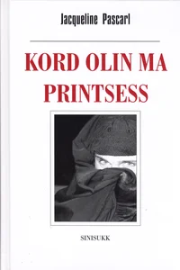 Kord olin ma printsess