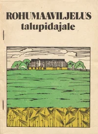 Rohumaaviljelus talupidajale
