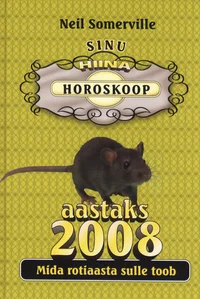 Sinu hiina horoskoop aastaks 2008