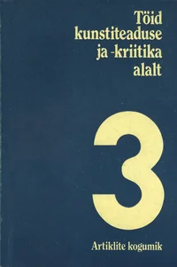 Töid kunstiteaduse ja -kriitika alalt