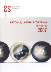 Estonia, Latvia, Lithuania in Figures 2007