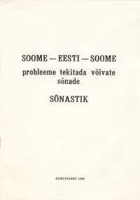 Soome-eesti-soome probleeme tekitada võivate sõnade sõnastik