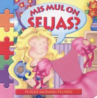 Mis mul on seljas?