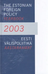 Eesti välispoliitika aastaraamat 2003. The Estonian Foreign Policy Yearbook 2003