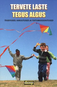 Tervete laste tegus algus
