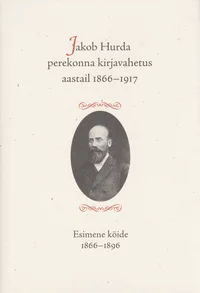 Jakob Hurda perekonna kirjavahetus aastail 1866-1917