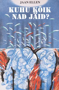 Kuhu kõik nad jäid?