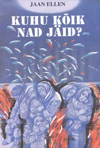 Kuhu kõik nad jäid?