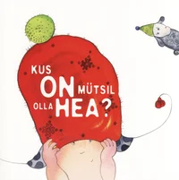 Kus on mütsil olla hea?
