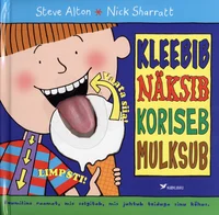Kleebib, näksib, koriseb, mulksub