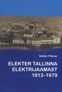 Elekter Tallinna elektrijaamast 1913-1979