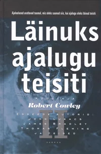 Läinuks ajalugu teisiti