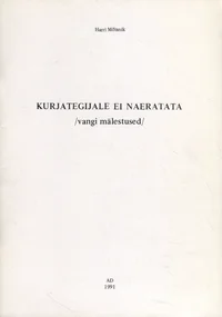 Kurjategijale ei naeratata