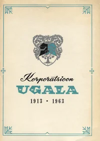Korporatsioon Ugala 1913-1963