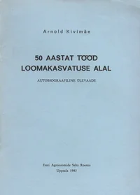 50 aastat tööd loomakasvatuse alal