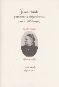 Jakob Hurda perekonna kirjavahetus aastail 1866–1917