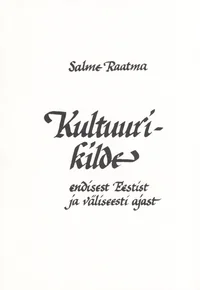 Kultuurikilde endisest Eestist ning väliseesti ajast