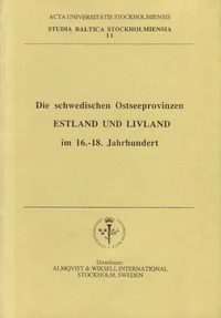 Die schwedischen Ostseeprovinzen Estland und Livland im 16.-18. Jahrhundert