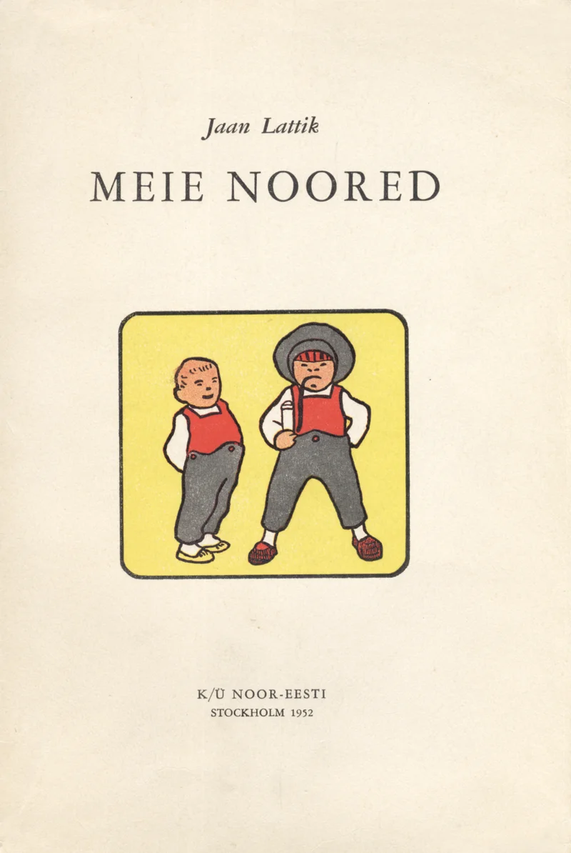 Meie noored - Jaan Lattik (Noor-Eesti, 1952). Lihtsas joonistusstiilis illustratsioon kahest poisist, kellest üks kannab punast vesti ja teine tumepruuni mütsi, mõlemad seisavad kõrvuti kollase taustaga raami sees.